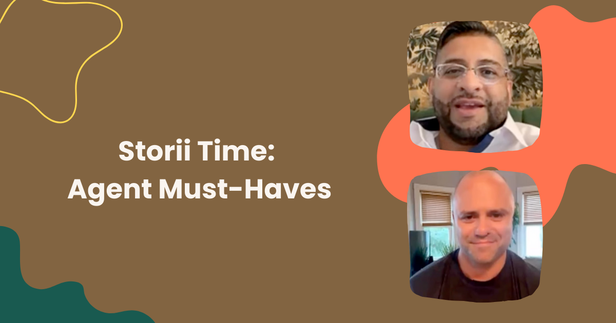 You are currently viewing Storii Time: Agent Must-Haves