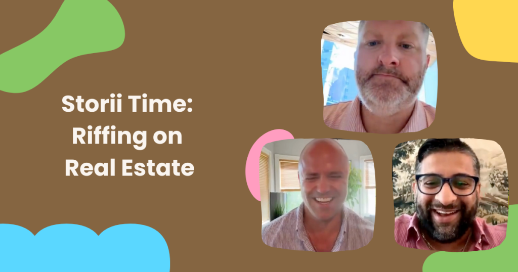 Storii Time: Riffing on Real Estate