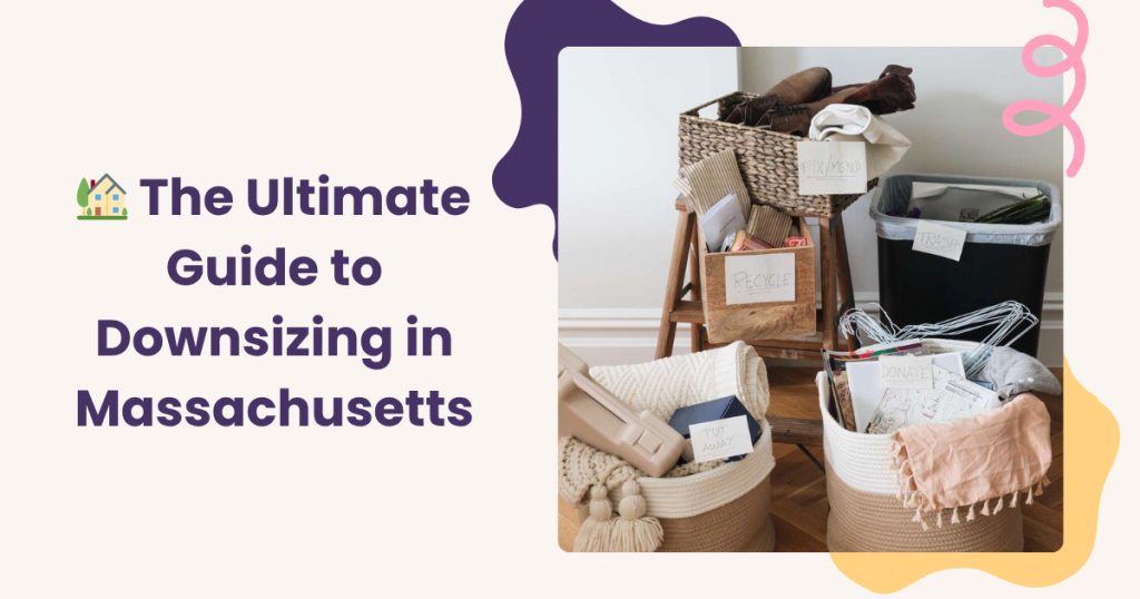 The Ultimate Guide to Downsizing in Massachusetts